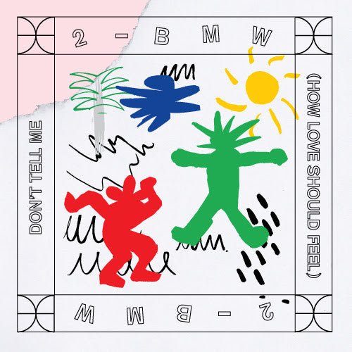 2 - BMW - Don't Tell Me (How Love Should Feel) Vinyl