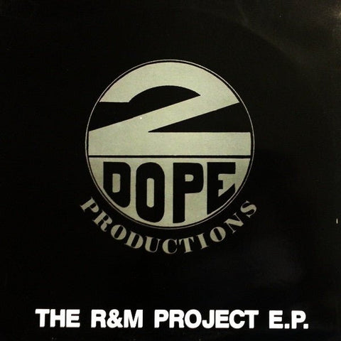 2 Dope Productions - The R & M Project E.P. Vinyl - Vinyl Record