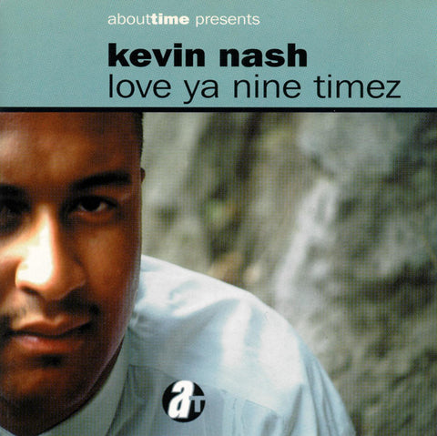 Kevin 'Loveman' Nash : Love Ya Nine Timez (CD, Album) - Vinyl Record