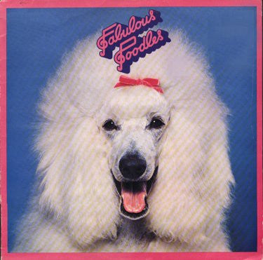 Fabulous Poodles : Fabulous Poodles (LP, Album) - Vinyl Record