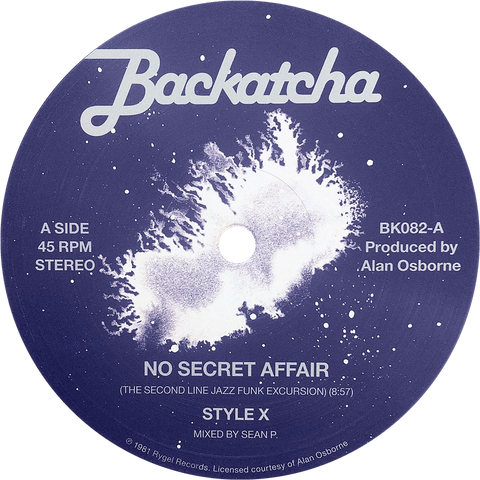 Style X - No Secret Affair (SEAN P. & GE-OLOGY Mixes) - Artists Style X Genre Brit-Funk, Jazz-Funk, Reissue Release Date 17 Nov 2023 Cat No. BK082 Format 12" Vinyl - Backatcha Records - Backatcha Records - Backatcha Records - Backatcha Records - Vinyl Record