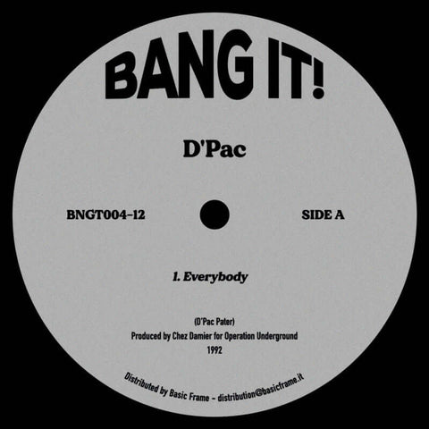 D'Pac - Everybody - Artists D'Pac Genre Deep House, Reissue Release Date 24 Nov 2023 Cat No. BNGT004-12 Format 12" Vinyl - Bang It! - Bang It! - Bang It! - Bang It! - Vinyl Record