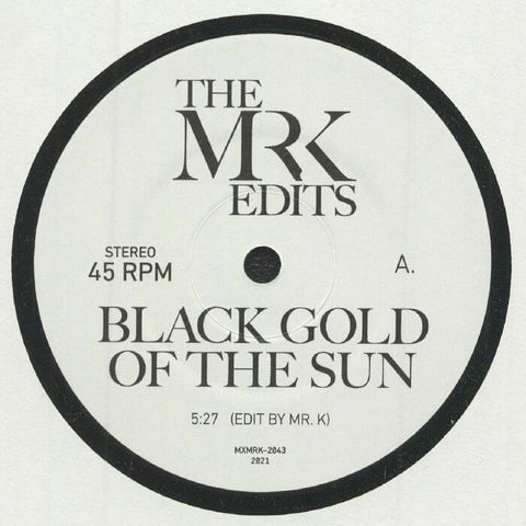 Mr K - Black Gold Of The Sun - Artists Mr K Style Soul, Edits Release Date 19 Apr 2024 Cat No. MXMRK 2043 Format 7" Vinyl - Most Excellent Unltd - Most Excellent Unltd - Most Excellent Unltd - Most Excellent Unltd - Vinyl Record