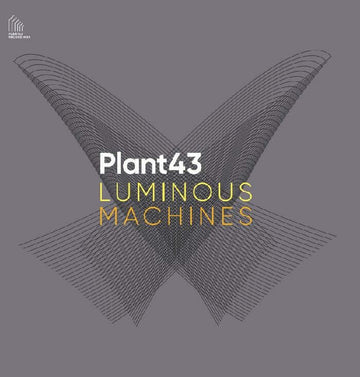 Plant43 - Luminous Machines - Artists Plant43 Genre Electro Release Date 16 Feb 2024 Cat No. PLANT43 013LP Format 2 x 12
