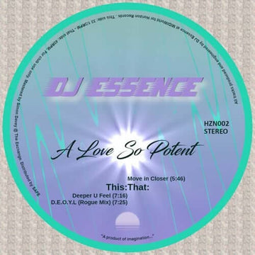 DJ Essence - A Love So Potent - Artists DJ Essence Genre Deep House, UK Garage Release Date 1 Jan 2020 Cat No. HZN002 Format 12