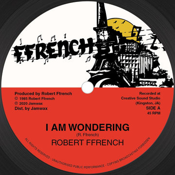 Robert Ffrench - I Am Wondering - Artists Robert Ffrench Style Dancehall Release Date 1 Jan 2020 Cat No. JAMWAXMAXI24 Format 12