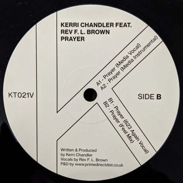 Kerri Chandler Featuring Rev F. L. Brown - Prayer - Artists Kerri Chandler Featuring Rev F. L. Brown Genre Deep House Release Date 1 Jan 2021 Cat No. KT021V Format 12
