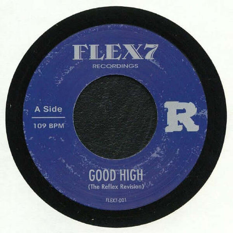 The Reflex - Good High / Engine #9 - Artists The Reflex Genre Funk, Soul Release Date 1 Jan 2019 Cat No. FLEX7001 Format 7" Vinyl - Flex7 Recordings - Flex7 Recordings - Flex7 Recordings - Flex7 Recordings - Vinyl Record