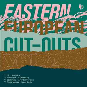 Various - Eastern European Cut-Outs Vol 2 - Artists Various Genre Disco, Downtempo Release Date 1 Jan 2020 Cat No. EECO002 Format 12