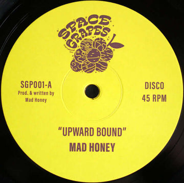 Mad Honey ‎- Upward Bound - Artists Mad Honey Genre Disco, Space Grapes Release Date 1 Jan 2020 Cat No. SGP001 Format 12