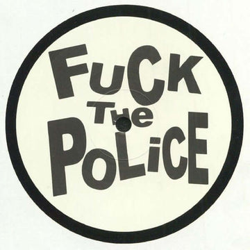 Unknown Artist - Fuck The Police - Artists Unknown Artist Genre Electro Release Date 1 Jan 2020 Cat No. ILL001 Format 12