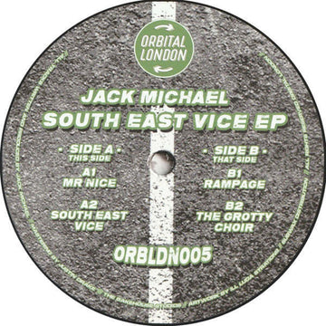 Jack Michael - South East Vice - Artists Jack Michael Genre UK Garage Release Date 1 Jan 2021 Cat No. ORBLDN005 Format 12