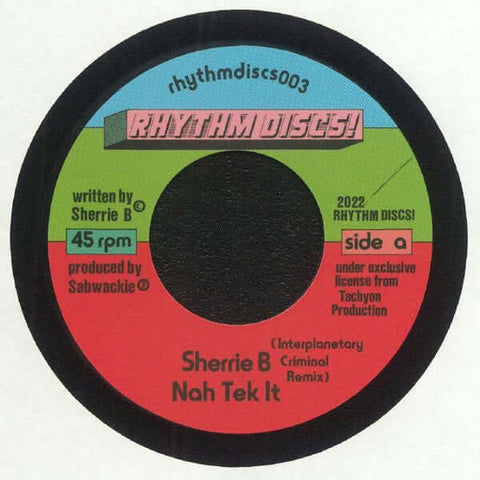 Sherrie B - Nah Tek It - Artists Sherrie B Genre UKG, Dancehall Release Date 10 Jun 2022 Cat No. RHYTHMDISCS003 Format 7" Vinyl - Rhythm Discs! - Rhythm Discs! - Rhythm Discs! - Rhythm Discs! - Vinyl Record