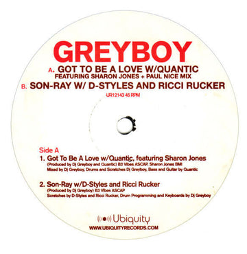 Greyboy - Got To Be A Love - Artists Greyboy Genre Hip-Hop, Funk Release Date 1 Jan 2004 Cat No. UR12143 Format 12