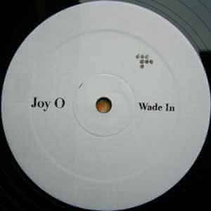 Joy O - Wade In / Jels - Artists Joy O Genre House, Techno Release Date 1 Jan 2011 Cat No. HF027 Format 12