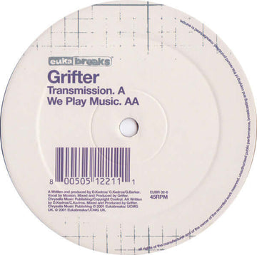 Grifter - Transmission / We Play Music - Artists Grifter Genre Breakbeat Release Date 11 Dec 2001 Cat No. EUBR002-6 Format 12