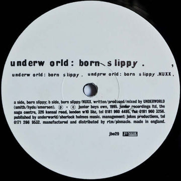 Underworld - Born Slippy - Artists Underworld Genre Techno Release Date 1 May 1995 Cat No. jbo29 Format 12