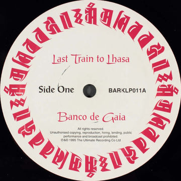 Banco De Gaia - Last Train To Lhasa - Artists Banco De Gaia Genre Trance, Breaks, Downtempo, Ambient Release Date 1 Jan 1995 Cat No. BARKLP011 Format 3 x 12
