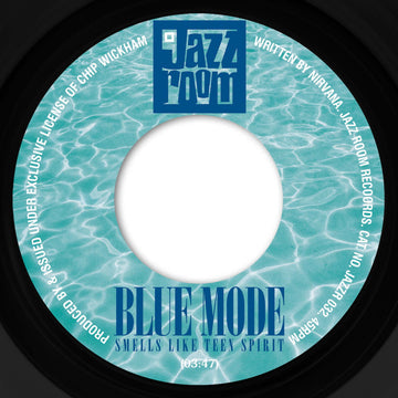 Blue Mode & El Chavo - Smells Like Teen Spirit - Artists Blue Mode & El Chavo Genre Soul-Jazz, Reissue Release Date 23 Feb 2024 Cat No. JAZZR032 Format 7