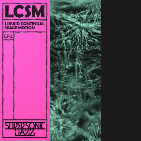 LCSM (Likwid Continual Space Motion) - EP 2 - Artists LCSM (Likwid Continual Space Motion) Genre Jazz Release Date 10 Nov 2023 Cat No. SSJ017-12 Format 12" Vinyl - Super-Sonic Jazz - Super-Sonic Jazz - Super-Sonic Jazz - Super-Sonic Jazz - Vinyl Record