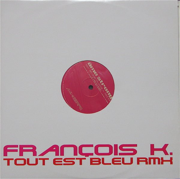 Âme Strong SA - Tout Est Bleu (François K. Rmx) Vinyl