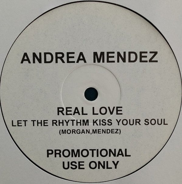 Andrea Mendez - Real Love (Let The Rhythm Kiss Your Soul) Vinyl