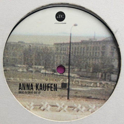 Anna Kaufen - Drive - In / Drive Out EP Vinyl - Vinyl Record