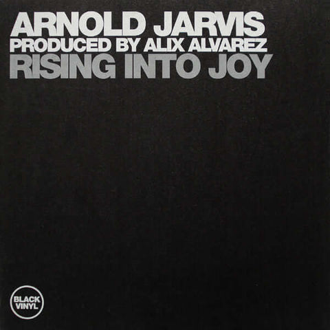 Arnold Jarvis Produced By Alix Alvarez - Rising Into Joy Vinyl - Vinyl Record
