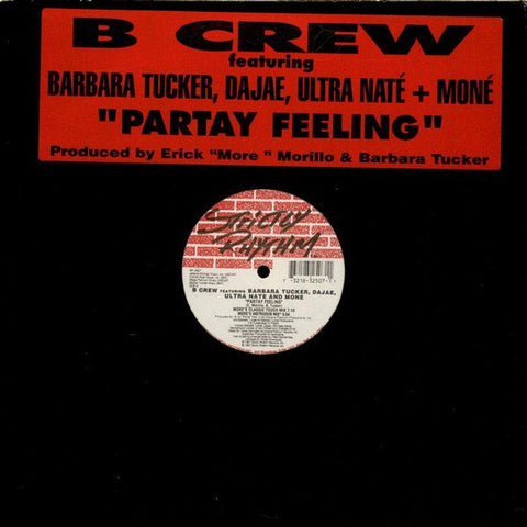 B - Crew Featuring Barbara Tucker, Dajaé, Ultra Naté + Moné - Partay Feeling Vinyl - Vinyl Record
