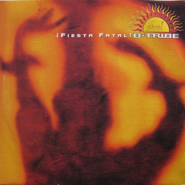 B - Tribe - ¡ Fiesta Fatal ! Vinyl