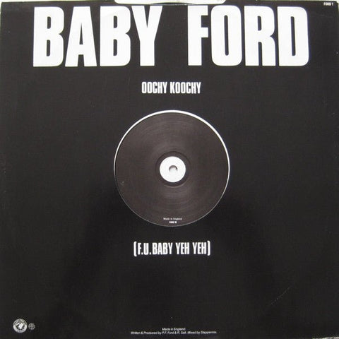 Baby Ford - Oochy Koochy (F.U. Baby Yeh Yeh) Vinyl - Vinyl Record