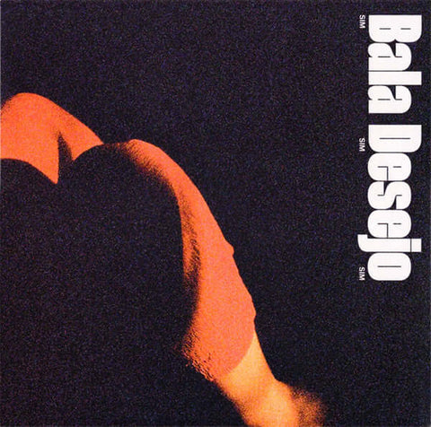 Bala Desejo - Sim Sim Sim Vinyl - Vinyl Record