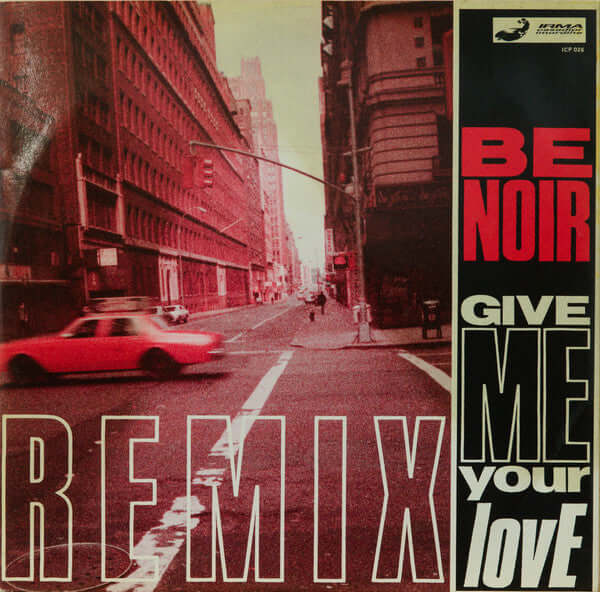 Be Noir - Give Me Your Love (Remixes) Vinyl