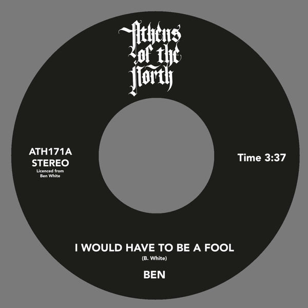 Ben White - I Would Have To Be A Fool Vinyl