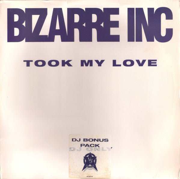 Bizarre Inc - Took My Love Vinyl