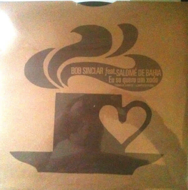 Bob Sinclar Feat. Salomé De Bahia - Eu So Quero Um Xodo Vinyl