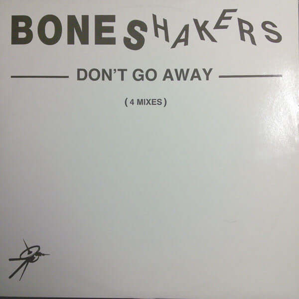 Boneshakers - Don't Go Away Vinyl