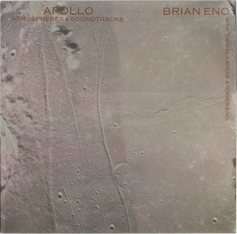 Brian Eno With Daniel Lanois & Roger Eno - Apollo - Atmospheres & Soundtracks Vinyl - Vinyl Record