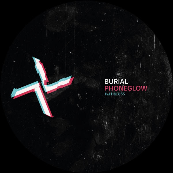 Burial / Kode 9 - Phoneglow / Eyes Go Blank Vinyl