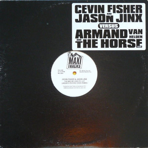 Cevin Fisher And Jason Jinx Versus Armand Van Helden And The Horse - The Way We Used To / Ghetto House Groove Vinyl - Vinyl Record