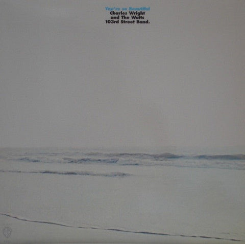 Charles Wright And The Watts 103rd Street Band - You're So Beautiful Vinyl - Vinyl Record