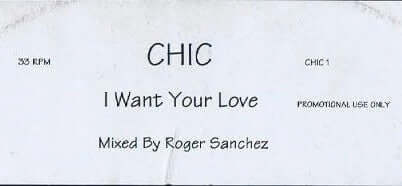Chic - I Want Your Love (Mixed by Roger Sanchez) Vinyl - Vinyl Record