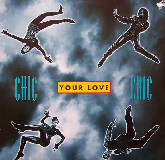 Chic - Your Love Vinyl