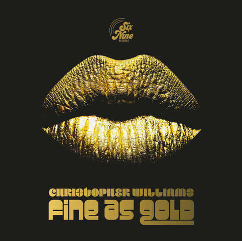Christopher Williams - Fine As Gold Vinyl - Vinyl Record
