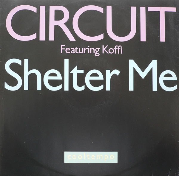 Circuit - Shelter Me Vinyl