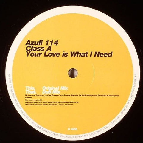 Class A - Your Love Is What I Need Vinyl - Vinyl Record