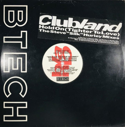Clubland - Hold On (Tighter To Love) (The Steve "Silk" Hurley Mixes) Vinyl - Vinyl Record