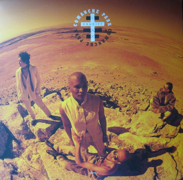 Comanche Park - Crucify Vinyl