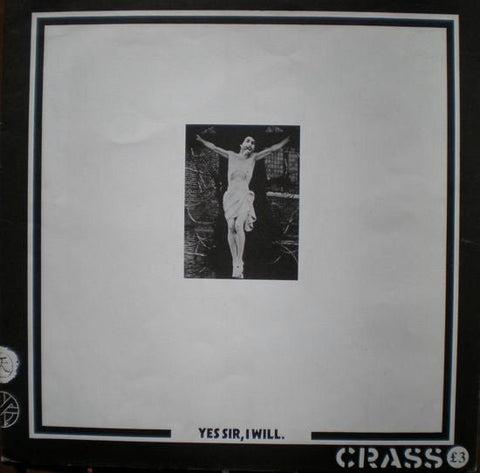 Crass - Yes Sir, I Will. Vinyl - Vinyl Record