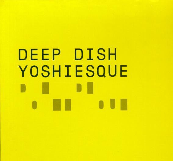 Deep Dish - Yoshiesque Vinyl